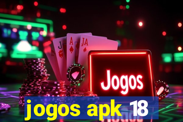jogos apk 18